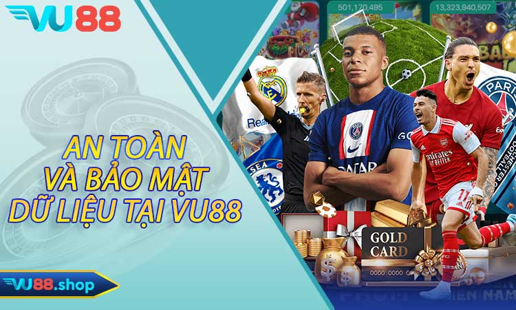 An toàn và bảo mật dữ liệu tại Vu88